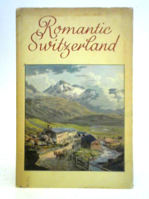 Romantic Switzerland von Walter Schmid