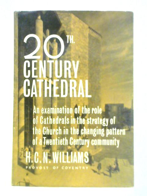 20th Century Cathedral von H. C. N. Williams