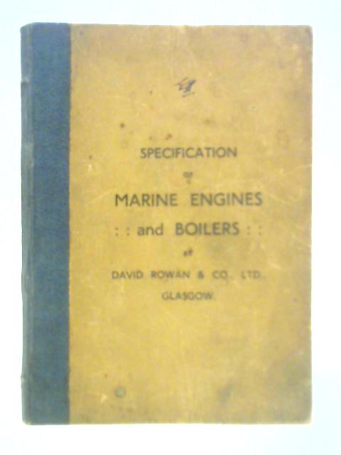 Specification of Marine Engines and Boilers von David Rowan & Co.