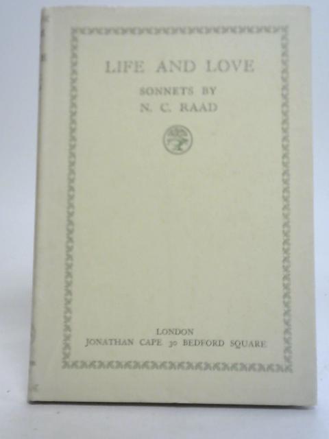 Life and Love Sonnets von N. C. Raad