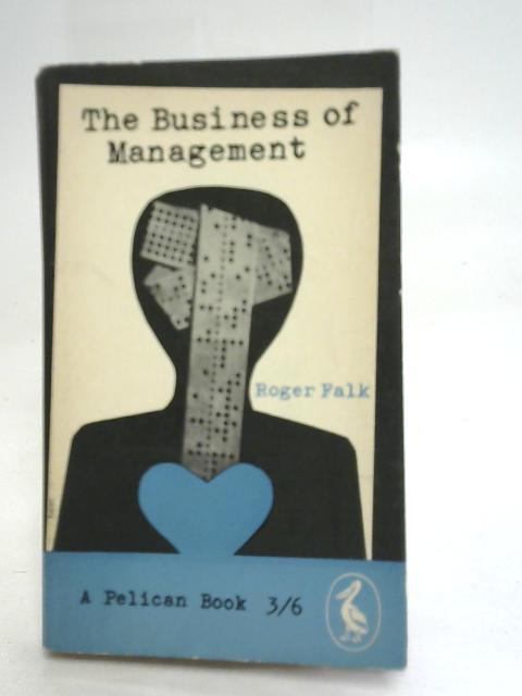 The Business of Management von Roger Falk