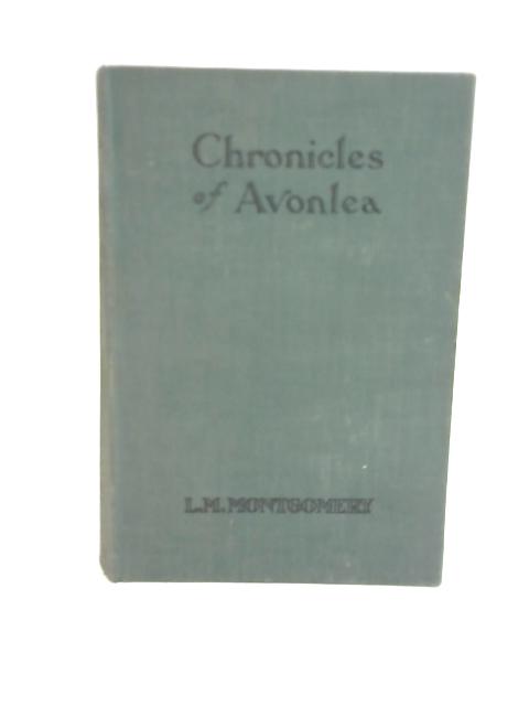 Chronicles of Avonlea By L.M. Montgomery