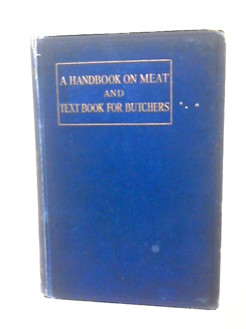 A Handbook on Meat and Text Book for Butchers By R C Hammett & W H Nevell