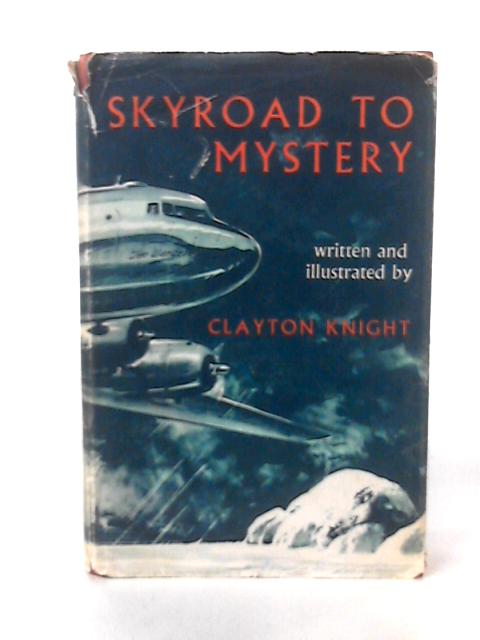 Skyroad to Mystery By Clayton Knight