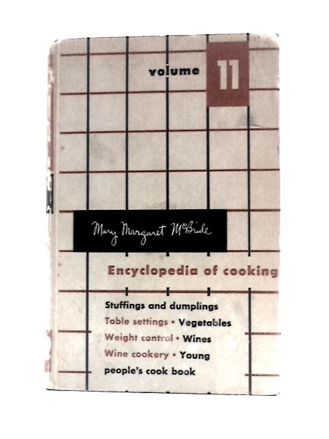 Mary Margaret Mcbride Encyclopedia Of Cooking: Vol 11 By Mary Margaret Mcbride