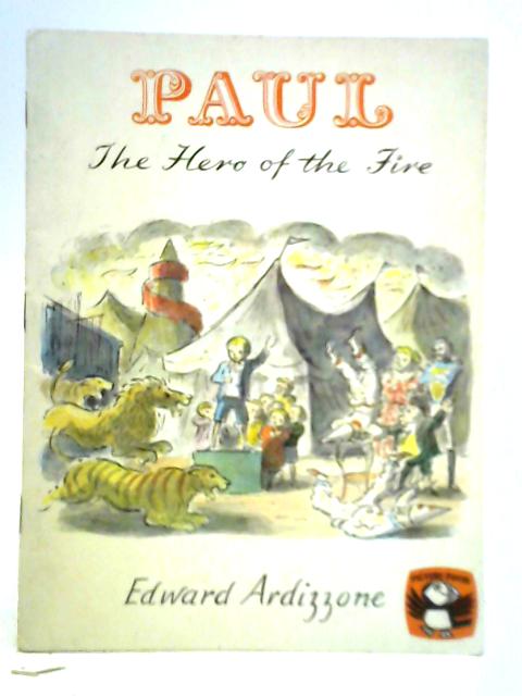 Paul - The Hero of the Fire By Edward Ardizzone
