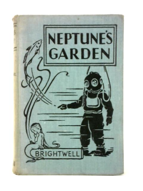 Neptune's Garden By L. R. Brightwell