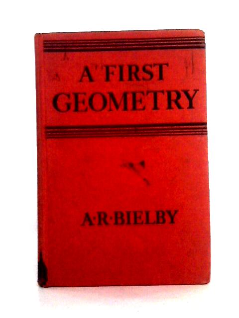 A First Geometry By A. R. Bielby