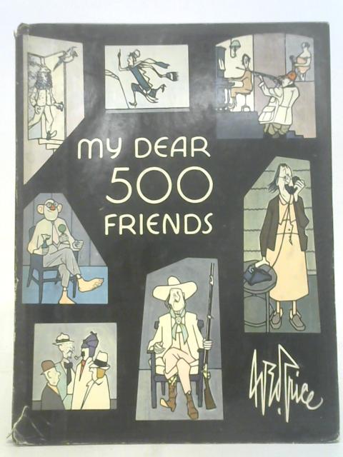 My Dear 500 Friends By George Price