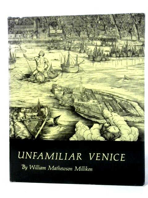 Unfamiliar Venice By William Mathewson Milliken