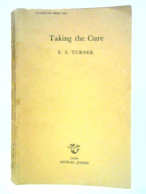 Taking The Cure By E. S. Turner