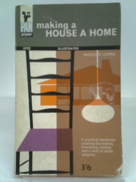 Making a House a Home By Marion Harris