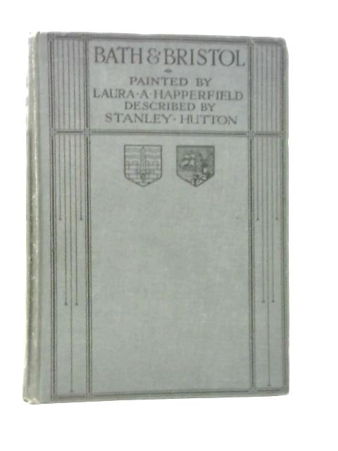 Bath & Bristol By Stanley Hutton