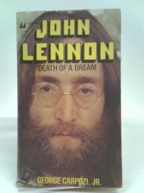 John lennon: death of a dream von George Carpozi