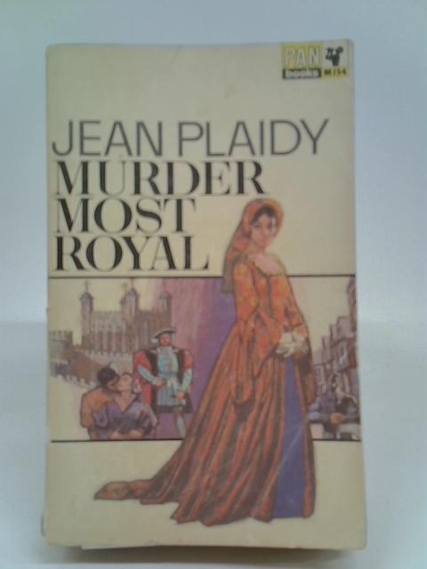 Murder Most Royal By Jean Plaidy