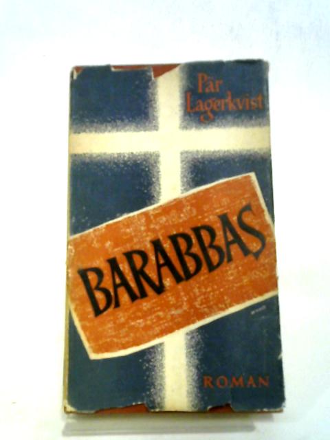 Barabbas. Ein Roman. Mit einem Brief von Andre Gide von Par Lagerkvist