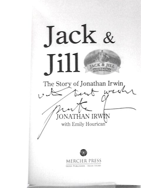 Jack & Jill: The Story of Jonathan Irwin By Jonathan Irwin