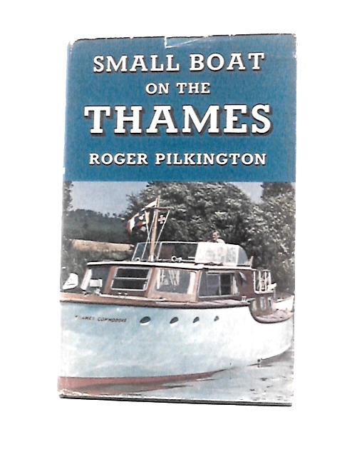 Small Boat on the Thames By Roger Pilkington