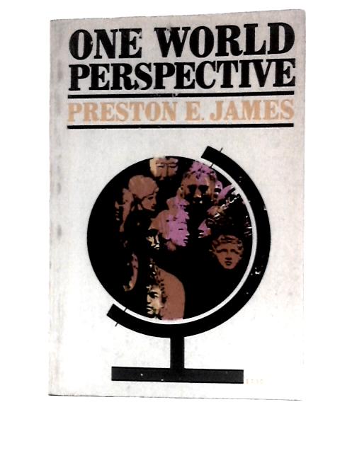 One World Perspective By Preston Everett James