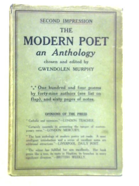 The Modern Poet: An Anthology By Gwendolen Murphy