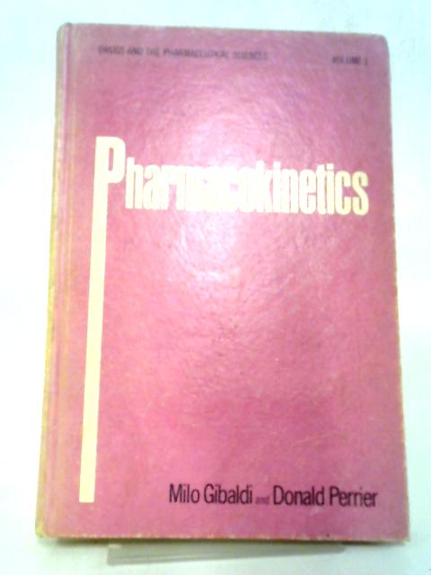 Pharmacokinetics By Milo Gibaldi & Donald Perrier