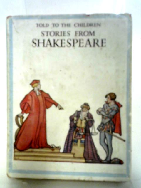 Stories From Shakespeare, Told To The children von Jeanie Lang