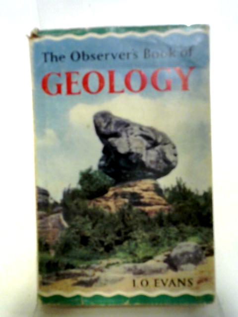 The Observer's Book of Geology By I. O. Evans