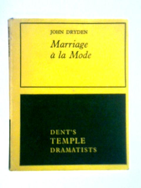 Marriage: A-La-Mode von John Dryden