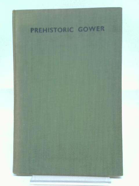 Prehistoric Gower; The Early Archaeology of West Glamorgan. By J G Rutter