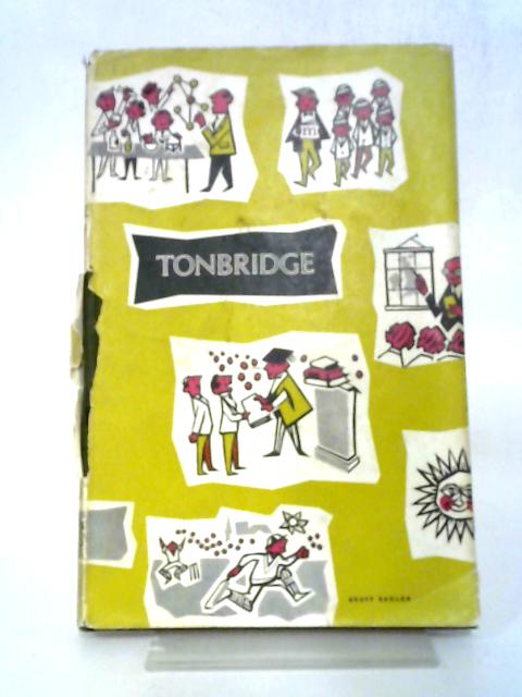 Tonbridge A Progress Report Written By The Boys By Richard Bradley