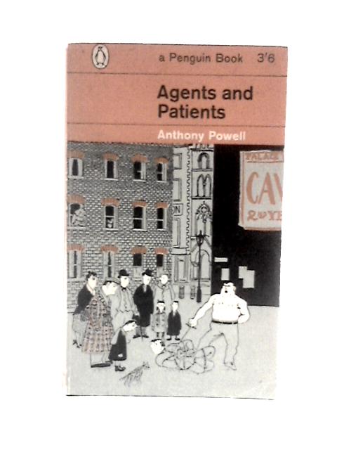 Agents And Patients von Anthony Powell