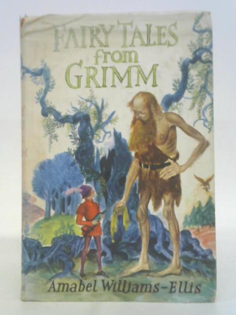 Fairy Tales from Grimm By Amabel Williams-Ellis