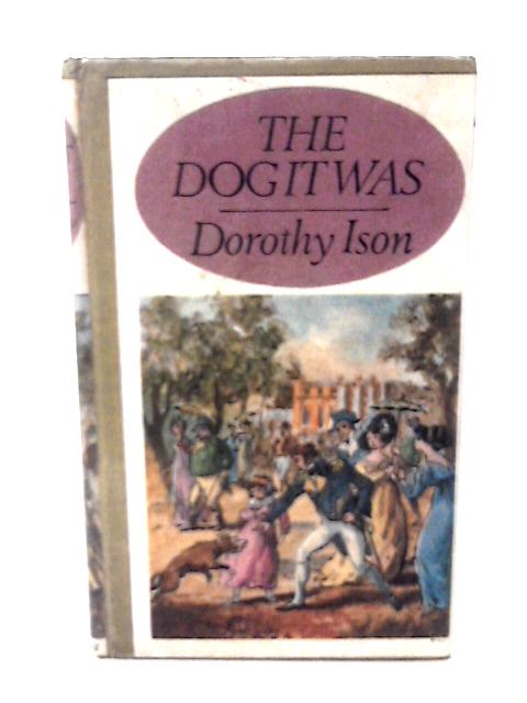 The Dog it Was By Dorothy Ison