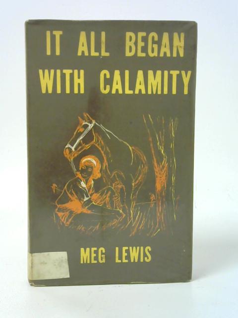 It All Began With Calamity By Meg Lewis