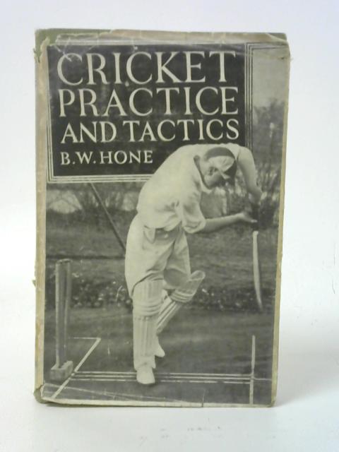 Cricket Practice And Tactics von B.W. Hone