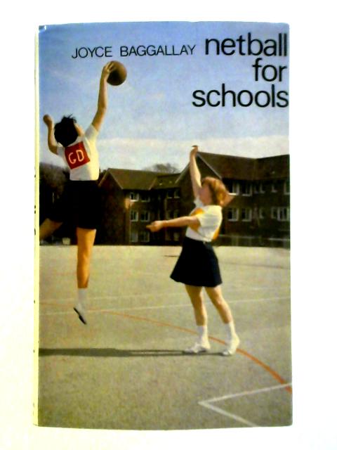 Netball for Schools By Joyce Baggallay