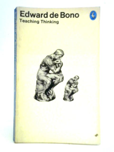 Teaching Thinking By Edward De Bono