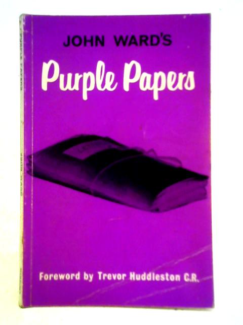 John Ward's Purple Papers By John Ward