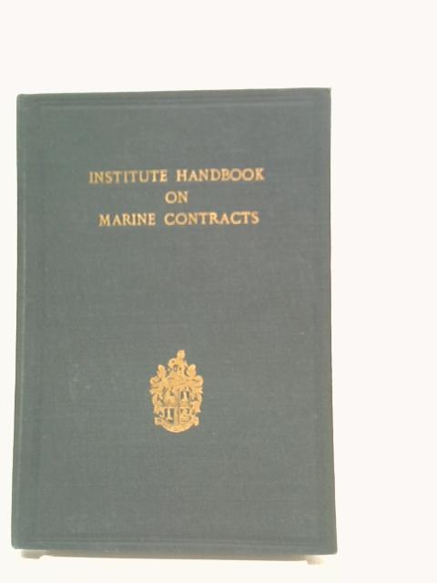 Institute Handbook on Marine Contracts By Institute of London Underwriters (England)