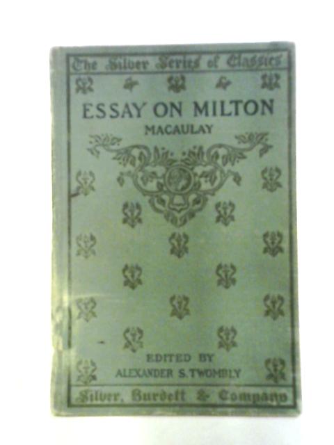 Macaulay's Essay on Milton von Alexander S. Twombly