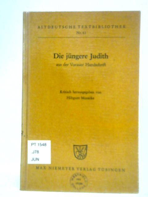 Die Jungere Judith aus der Vorauer Handschrift By Hitlgunt Monecke