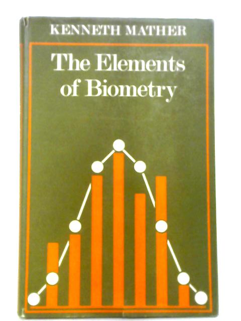 The Elements of Biometry By K Mather