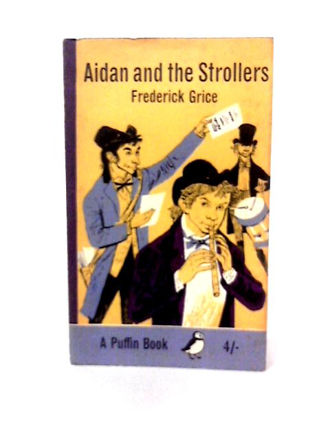 Aidan and the Strollers (Puffin Books) By Frederick Grice