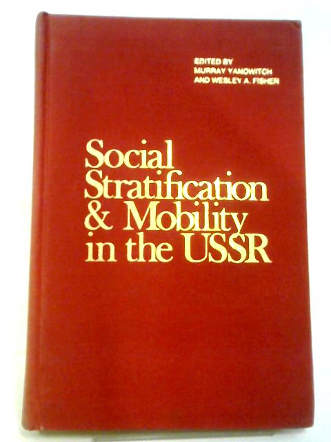 Social Stratification and Mobility in the USSR von Various