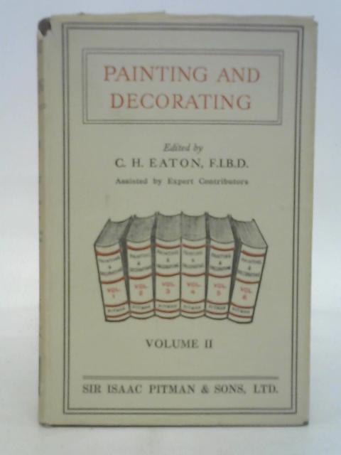 Painting and Decorating: Volume II par Charles H. Eaton