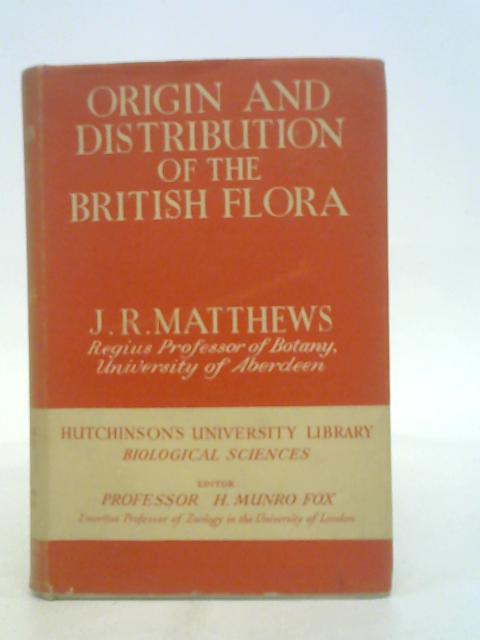 Origin and Distribution of the British Flora. By J.R. Matthews