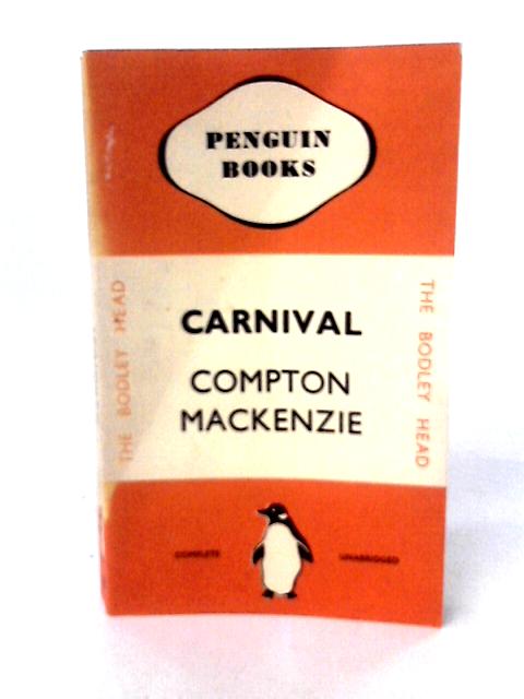 Carnival By Compton Mackenzie