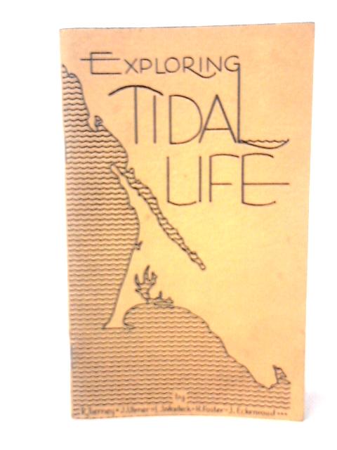 Exploring Tidal Life Along the Pacific Coast By J W Ulmer Et Al