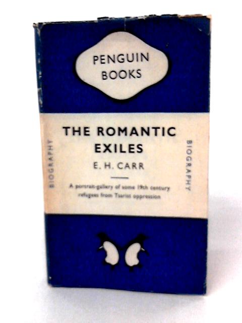The Romantic Exiles By Edward Hallett Carr