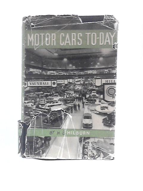 Motor-Cars To-Day By H.E.Milburn